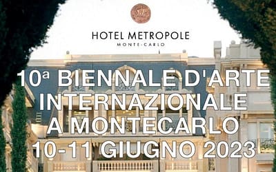 Biennale d’arte di MonteCarlo 2023 – Hotel Métropole